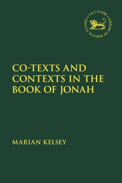 Book cover of: Co-texts and Contexts in the Book of Jonah
