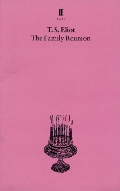 Book cover of: Family Reunion. By: T. S. Eliot