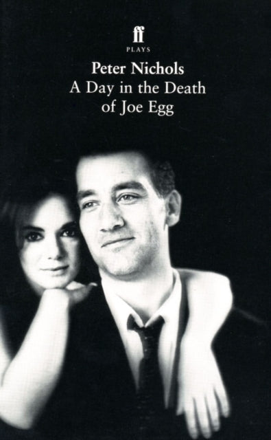 Book cover of: Day in the Death of Joe Egg. By: Peter Nichols