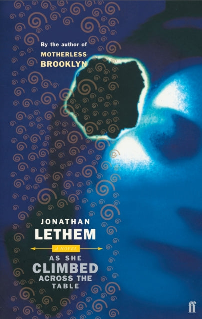 Book cover of: As She Climbed Across the Table. By: Jonathan Lethem