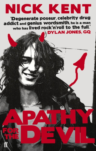 Book cover of: Apathy for the Devil. By: Nick Kent