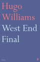 Book cover of: West End Final. By: Hugo Williams