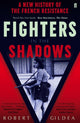 Book cover of: Fighters in the Shadows. By: Robert Gildea