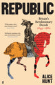 Republic, Britain’s Revolutionary Decade, 1649–1660 9780571303199 Alice Hunt