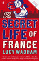 Book cover of: Secret Life of France. By: Lucy Wadham