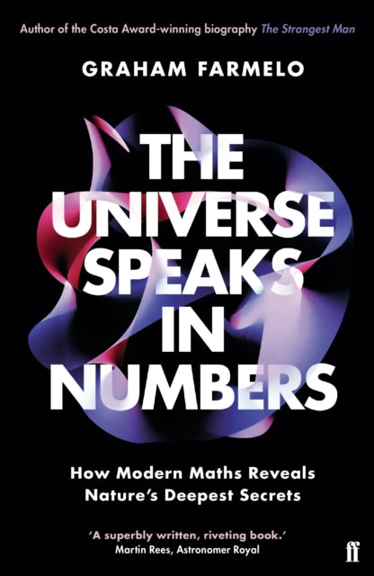 Book cover of: Universe Speaks in Numbers. By: Graham Farmelo
