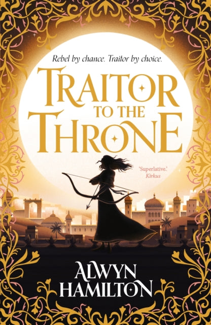 Traitor to the Throne, The must-read New York Times-bestselling fantasy series 9780571325412 Alwyn Hamilton