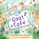 Book cover of: Goat Cafe. By: Francesca Simon
