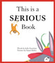 Book cover of: This is a Serious Book. By: Jodie Parachini