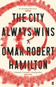 Book cover of: City Always Wins. By: Omar Robert Hamilton