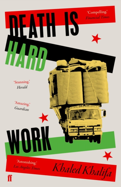 Death Is Hard Work 9780571346059 Khaled Khalifa
