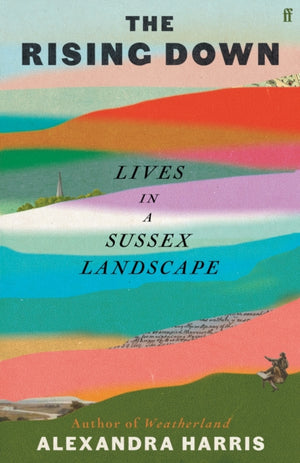 Rising Down, Lives in a Sussex Landscape