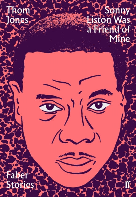Book cover of: Sonny Liston Was a Friend of Mine. By: T. JONES