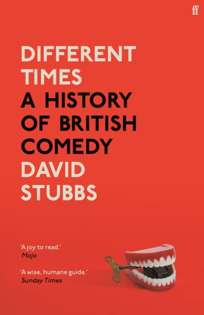 Different Times, A History of British Comedy 9780571353460 David Stubbs