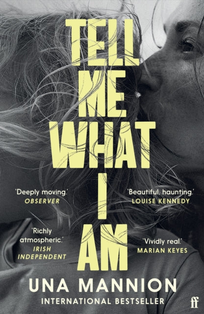Tell Me What I Am, 'Beautiful, haunting.' LOUISE KENNEDY 9780571358793 Una Mannion