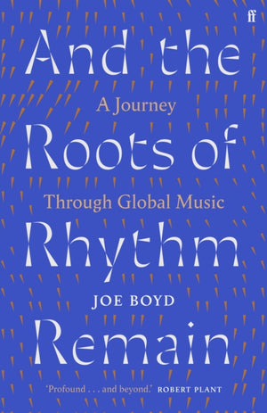 And the Roots of Rhythm Remain, A Journey Through Global Music