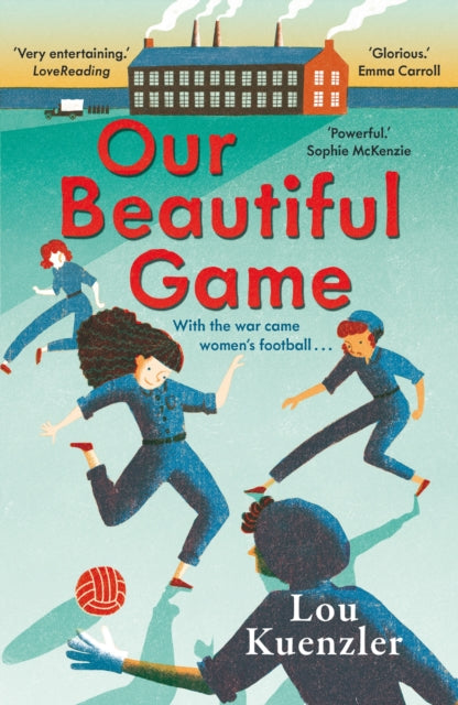 Book cover of: Our Beautiful Game. By: Lou Kuenzler