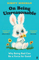 Book cover of: On Being Unreasonable. By: Kirsty Sedgman