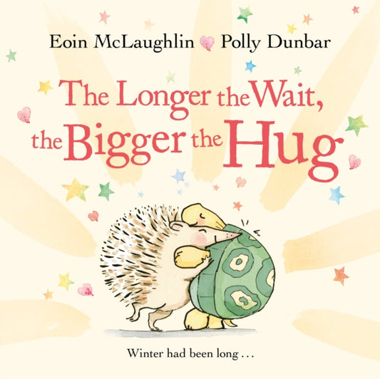 Book cover of: Longer the Wait, the Bigger the Hug. By: Polly Dunbar