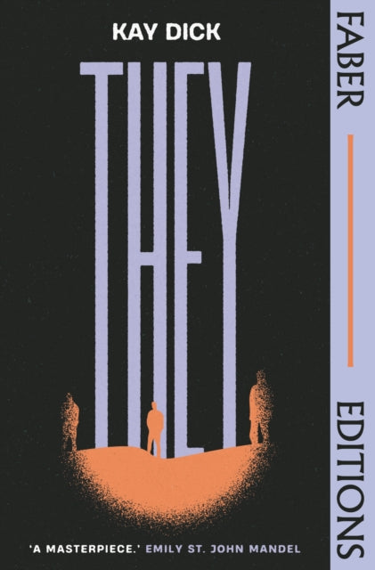 They (Faber Editions), The Lost Dystopian 'Masterpiece' (Emily St. John Mandel) 9780571370863 Kay Dick