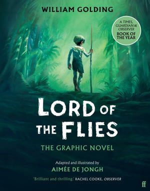 Lord of the Flies, The Graphic Novel:  'Brilliant and thrilling' Observer
