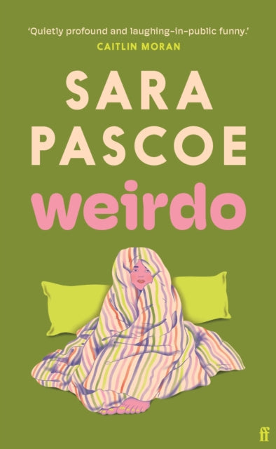 Book cover of: Weirdo. By: Sara Pascoe