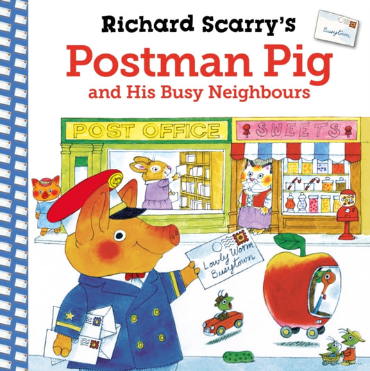 Book cover of: Richard Scarry's Postman Pig and His Busy Neighbours. By: Richard Scarry