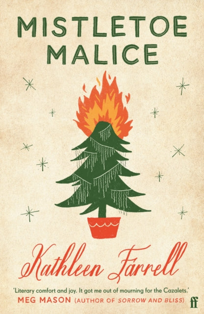 Mistletoe Malice, 'Christmas literary comfort and joy' (Meg Mason, author of Sorrow and Bliss) 9780571378265 Kathleen Farrell