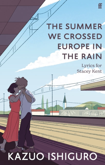 Summer We Crossed Europe in the Rain
