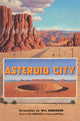 Book cover of: Asteroid City. By: Wes Anderson