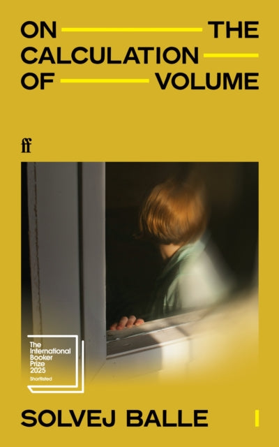 On the Calculation of Volume I, Shortlisted for the International Booker Prize 2025 9780571383375 