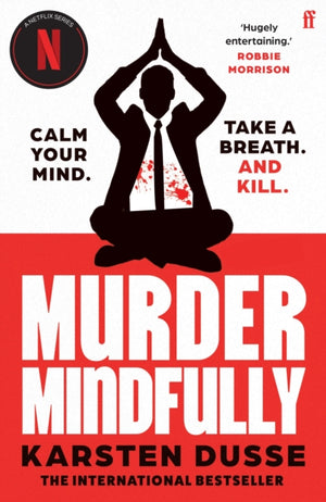 Murder Mindfully, the darkly comic internationally bestselling thriller, now a major Netflix series
