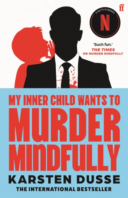 My Inner Child Wants to Murder Mindfully