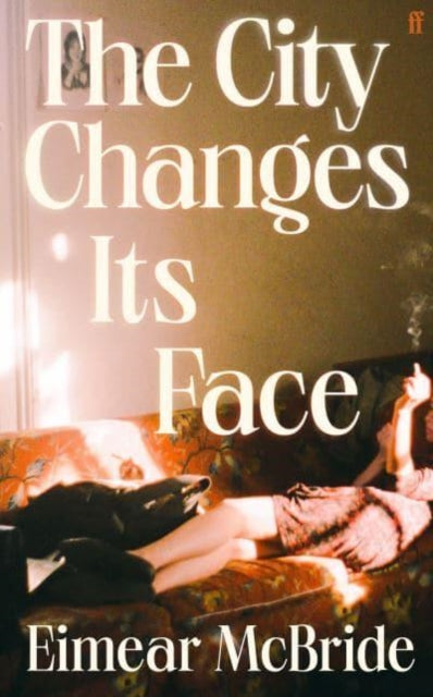City Changes Its Face 9780571384228 Eimear McBride