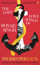 Lost Love Songs of Boysie Singh, FROM THE WINNER OF THE COSTA FIRST NOVEL AWARD 9780571386499 Ingrid Persaud