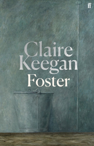 Foster, by the Booker-shortlisted author of Small Things Like These