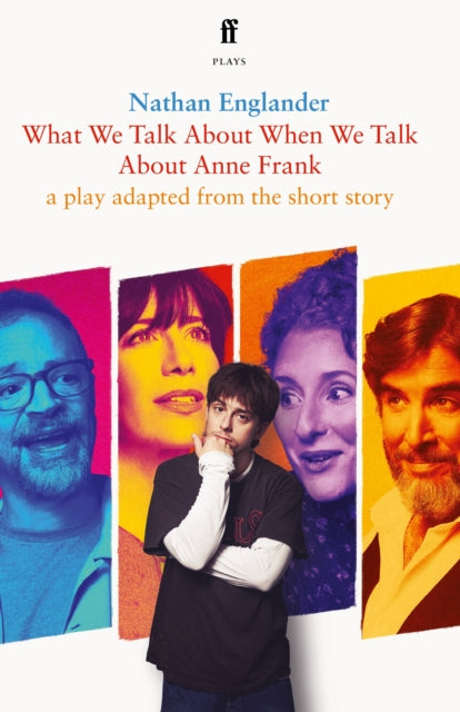 Book cover of: What We Talk About When We Talk About Anne Frank. By: Nathan Englander