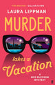 Murder Takes a Vacation, A Stylist Unmissable Summer Thriller 9780571394623 Laura Lippman