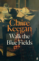 Book cover of: Walk the Blue Fields