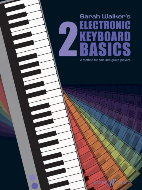 Book cover of: Electronic Keyboard Basics 2. By: Sarah Walker