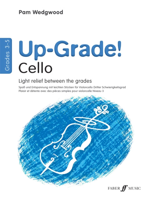 Book cover of: Up-Grade! Cello Grades 3-5. By: Pam Wedgwood