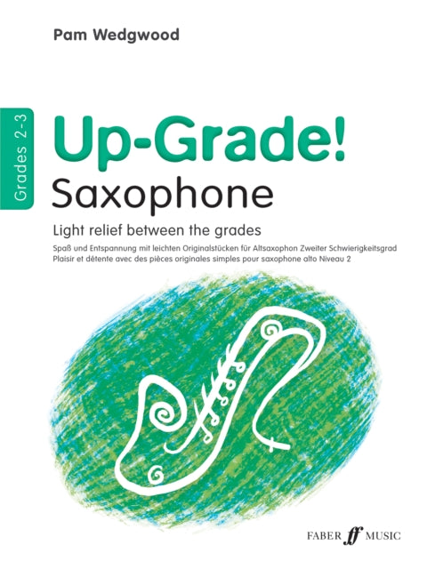 Book cover of: Up-Grade! Alto Saxophone Grades 2-3. By: Pam Wedgwood