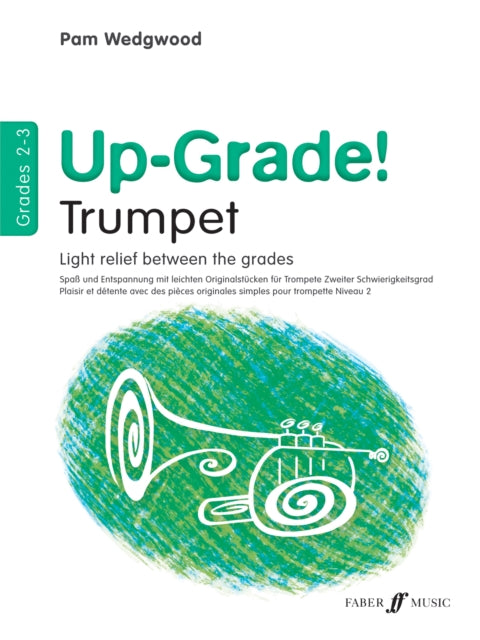 Book cover of: Up-Grade! Trumpet Grades 2-3. By: Pam Wedgwood