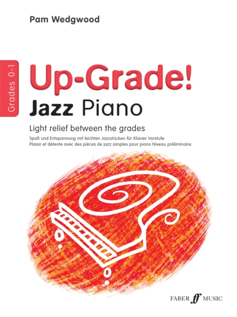 Book cover of: Up-Grade! Jazz Piano Grades 0-1. By: Pam Wedgwood