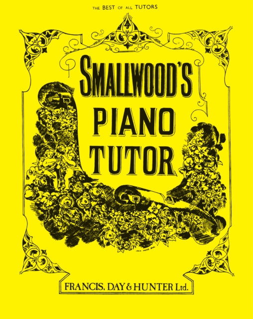 Book cover of: Smallwood's Piano Tutor. By: William Smallwood