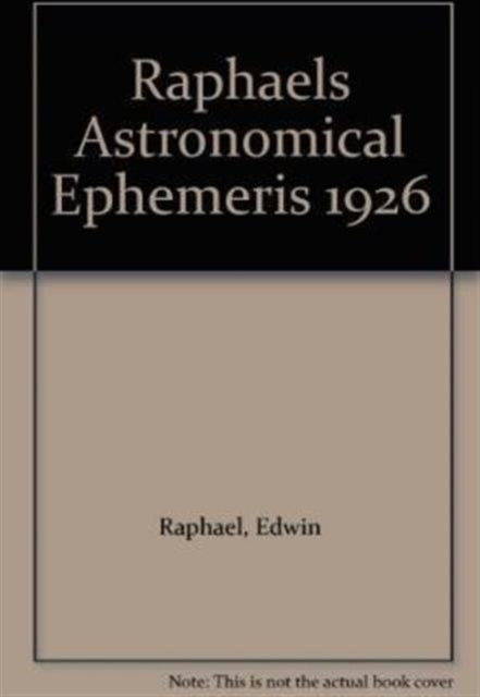 Book cover of: Raphael's Astronomical Ephemeris. By: Edwin Raphael