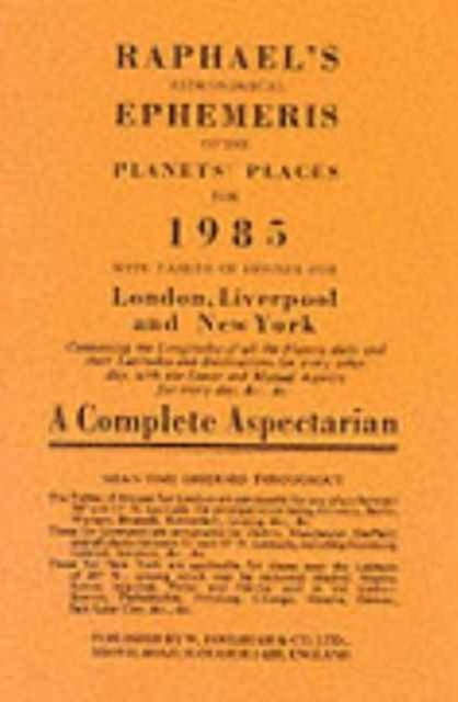 Book cover of: Raphael's Astronomical Ephemeris of the Planets' Places