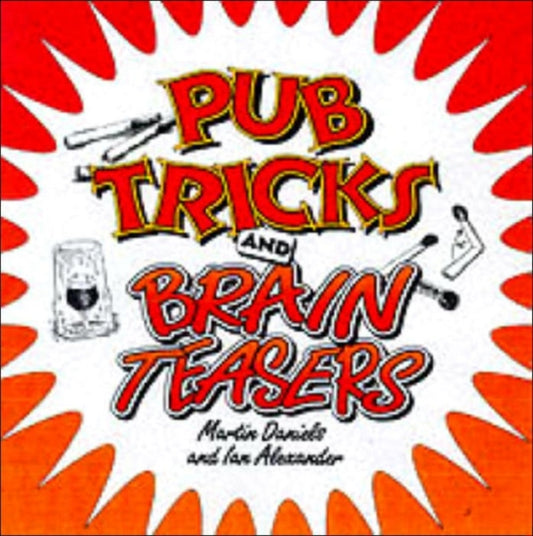 Book cover of: Pub Tricks and Brain Teasers. By: Martin Daniels