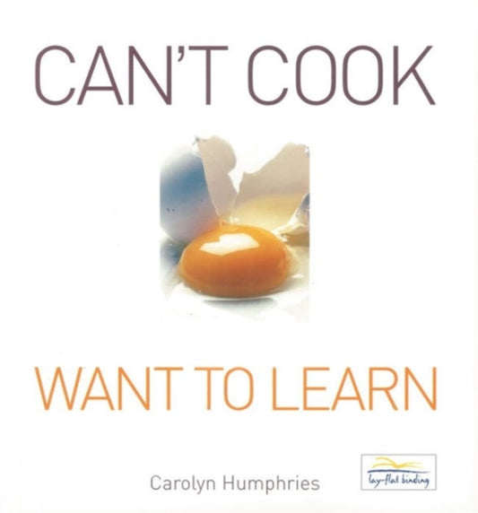 Book cover of: Can't Cook Want to Learn. By: Carolyn Humphries     