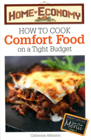 How to Cook Comfort Food on a Tight Budget, Home Economy